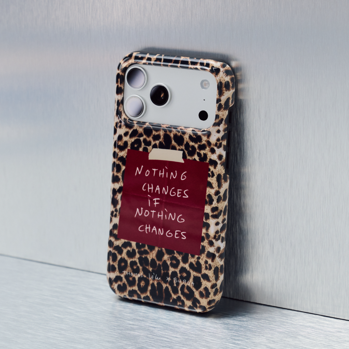 Nothing Changes - iPhone 17 Case | BURGA